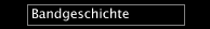 Bandgeschichte